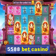 5588 bet casino